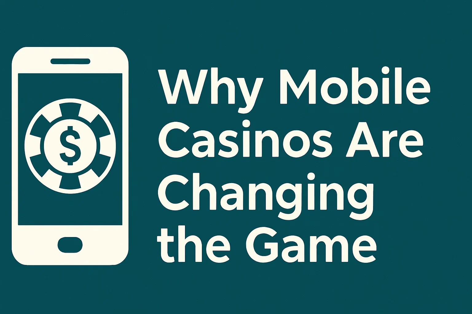 Why Mobile Casinos Are Changing the Game